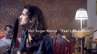 Vignette de la vidéo "Hot Sugar Mama -  “Feel Like Dancing” || Sesiones Sandia"