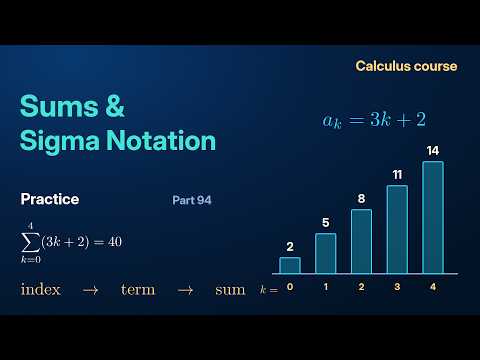 Sums and Sigma Notation: Problems | Calculus Course: Practice Part 94