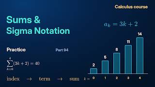 Sums and Sigma Notation: Problems | Calculus Course: Practice Part 94
