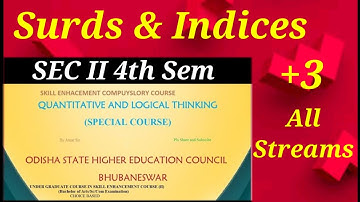 SEC-II 4th Sem Quantitative & logical thinking || Surds & Indices