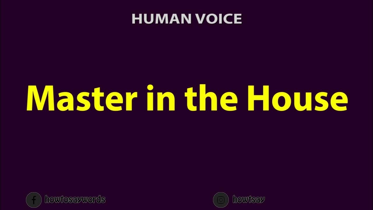 How To Pronounce Master In The House YouTube how-to-pronounce-master-in-the-house-youtube