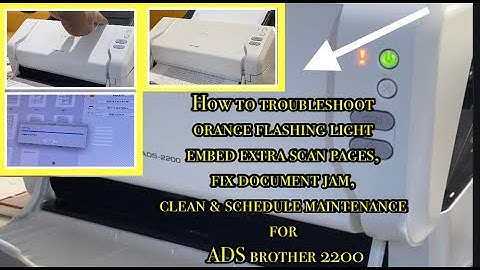 How to fix ADS2200 orange flashing error light, Multifeed Document Jam, Clean & add extra scan pages