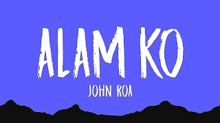 John Roa - Alam Ko (Lyrics)
