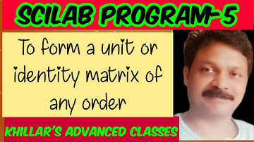 Scilab program for unit or identity matrix.for phy & math practicals. @ Khillar