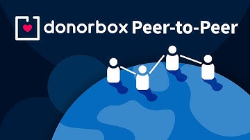 Donorbox Peer-to-Peer: Unleash the Power of Personal Connection