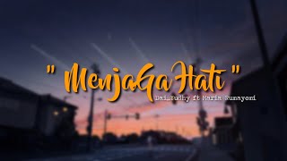 Menjaga Hati - Dai_Yudhy ft Maria Rumayomi (Lyric)