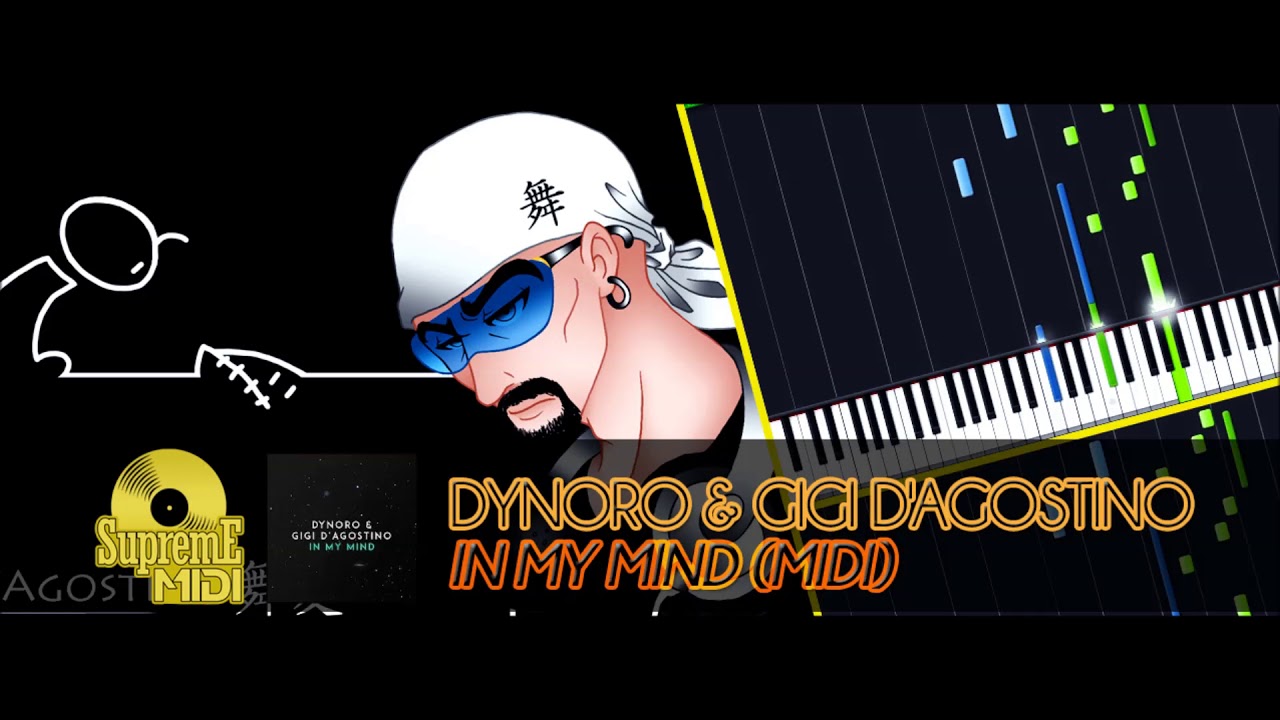 Dynoro & Gigi D'Agostino - In My Mind (FULL MIDI) - YouTube