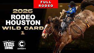 2026 RodeoHouston Wildcard 1 (Full Rodeo) | Cowboy Channel