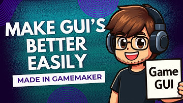GameMaker | Easily Make Your GUI/Interfaces Better [Beginner/Intermediate]