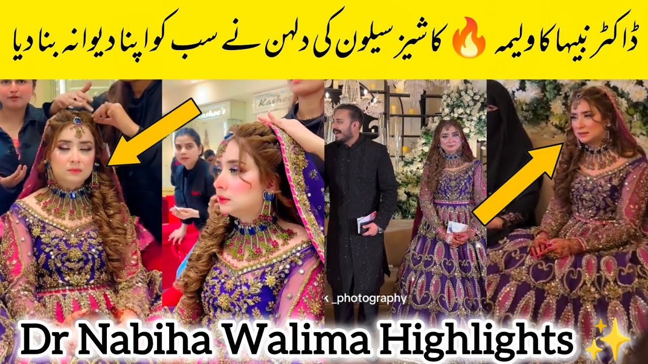 "Dr Nabiha Walima Official Highlights ✨ | Dr Nabiha Walima Look By Kashee's 🔥"9
