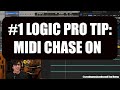 #1 LOGIC PRO TIP: MIDI CHASE ON