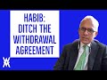Ditch The Withdrawal Agreement