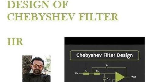 Problems on Design of Chebyshev Filter (IIR FILTER)