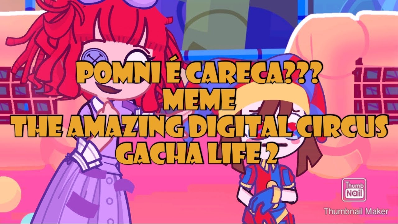 Pomni é careca??? Meme The amazing digital circus gacha life 2 - YouTube