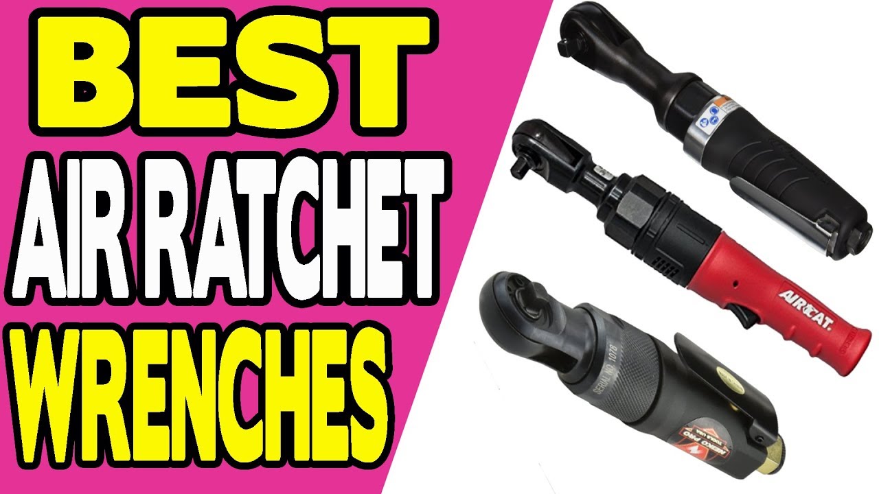 Top 10 Best Air Ratchet Wrenches 2020 Reviews YouTube