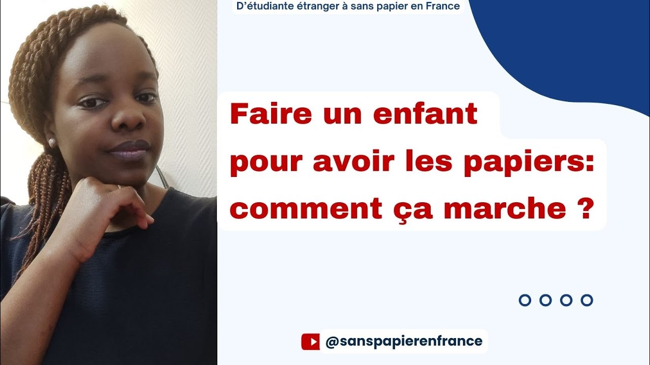 Faire un enfant pour avoir ses papiers. - YouTube