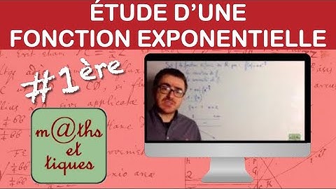Etudier une fonction avec exponentielle - Première