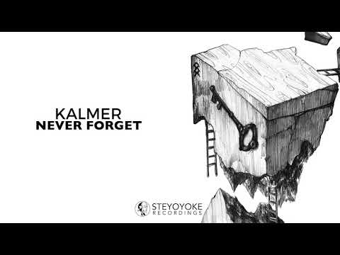 Kalmer - Never Forget  (Original Mix) | Steyoyoke