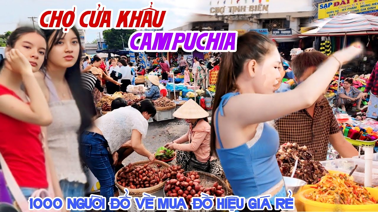 Quá Rẻ CHỢ HÀNG HIỆU BIÊN GIỚI CAMPUCHIA - ĐÔNG NGHẸT NGƯỜI TRÀN VỀ MUA SẮM tại CHỢ TỊNH BIÊN | KPVL