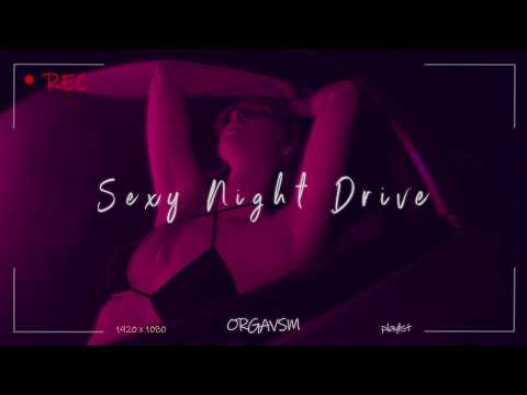Night drive with someone you can't resist (playlist)