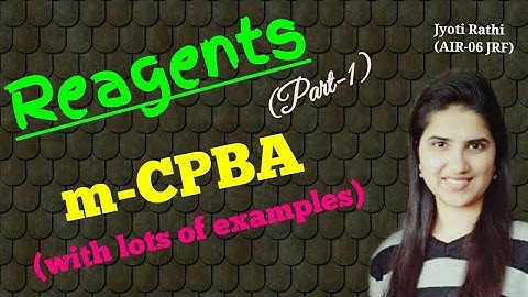 Reagents in organic chemistry csir net(Part-1)m cpba|Reagents & their functions in organic chemistry