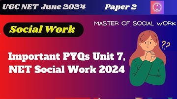 Important Topic and PYQs |Unit 7 | UGC NET Social Work |UGC NET JRF June 2024| By  Manjari Tiwari