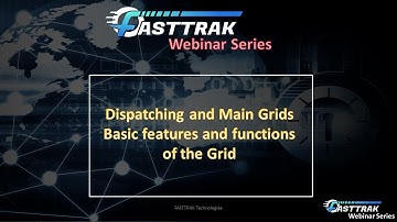7. Dispatch: Dispatching, Main Grids Basic Features and Functions