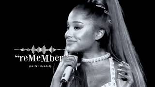 Ariana Grande - reMeMber (instrumental)