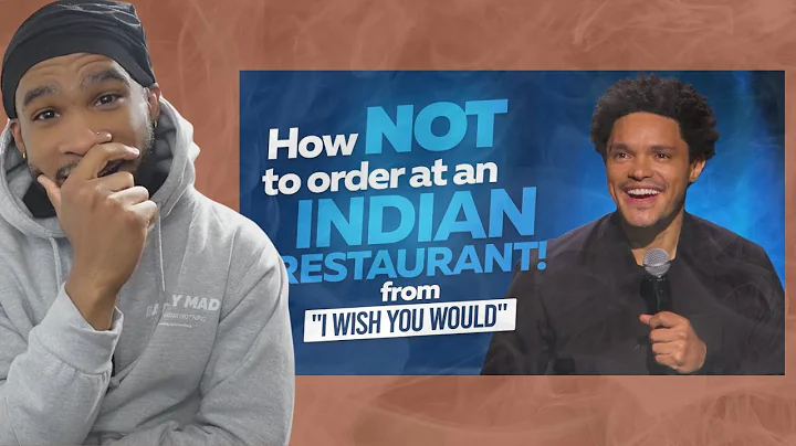 Trevor Noah How NOT To Order At An Indian Restaurant! REACTION