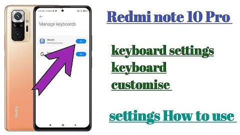 Redmi note 10 pro keyboard settings keyboard customise settings features || How to use