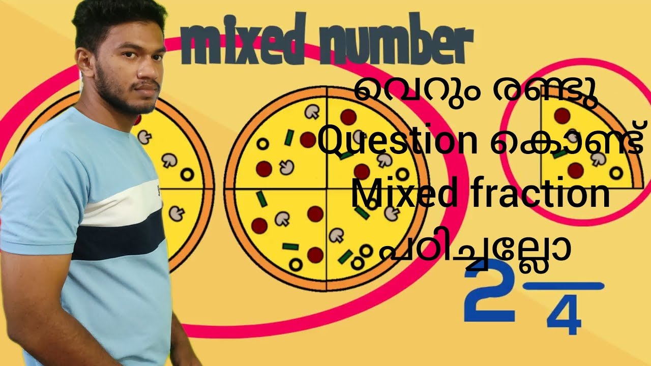 വെറും രണ്ടു questions കൊണ്ട് mixed fraction പഠിച്ചല്ലോ. Episode 6