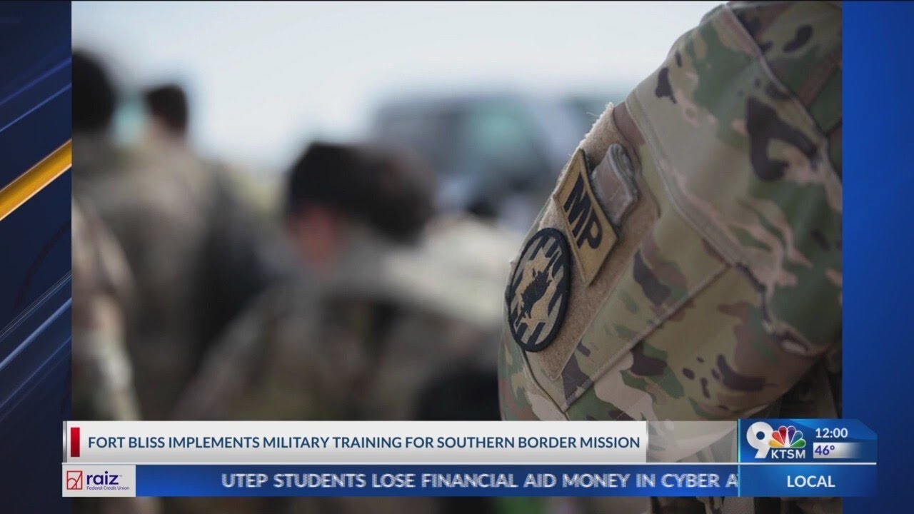 Fort Bliss implements military training for southern border mission