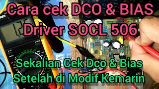 cara cek DCO dan Bias SOCL 506