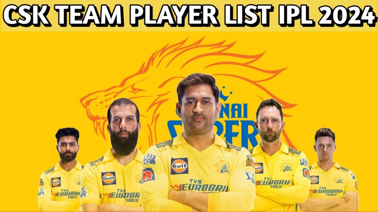 CSK TEAM PLAYER LIST IPL 2024 YouTube