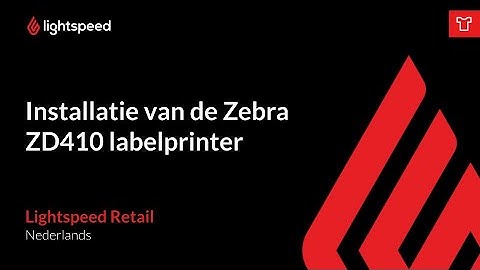 Installatie van de Zebra ZD410 labelprinter
