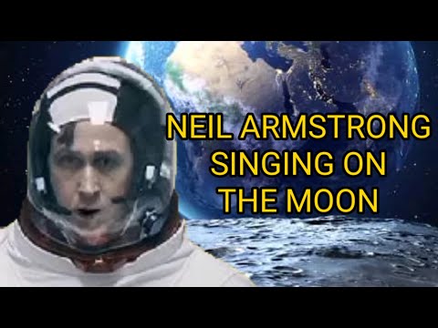 Neil Armstrong | singing on the moon