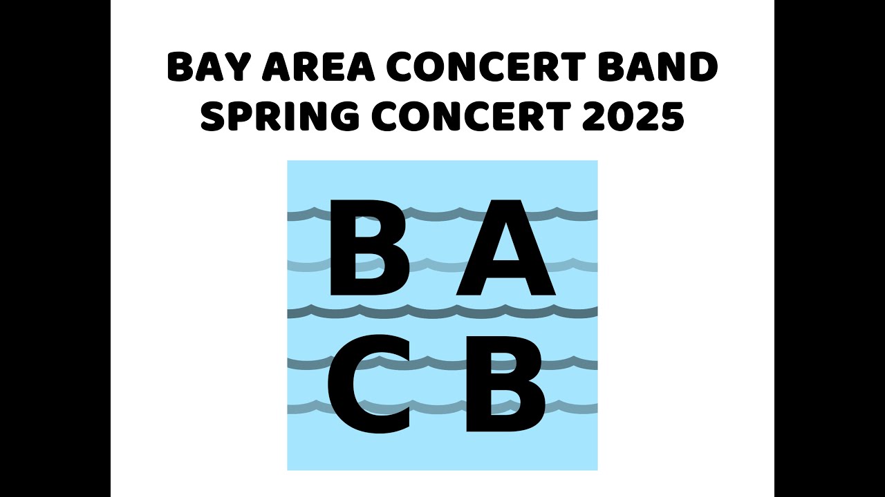 Bay Area Concert Band, Spring Concert - 2025