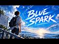 《BLUE SPARK》