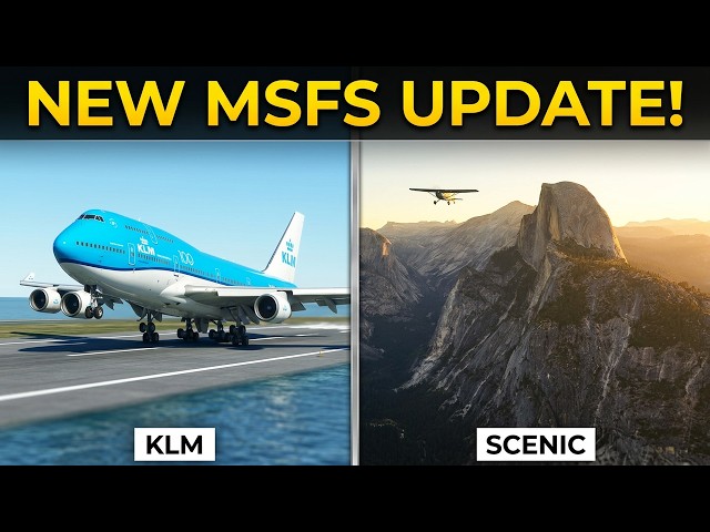 MSFS 2024 Marketplace Update (PC): Fly the Iconic 747 KLM + Yosemite & Unique Places!