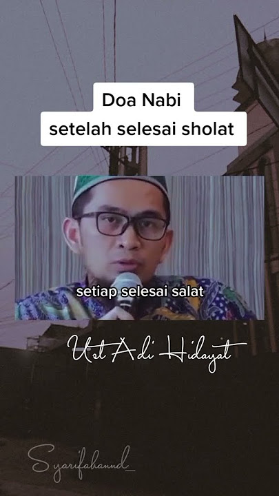 Doa Nabi Setelah Sholat✨#ustadzadihidayat #foryou #ustadzadihidayat #vidioviral