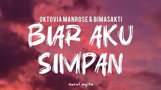 Download Lagu BIAR AKU SIMPAN - OKTOVIA MANROSE \u0026 BIMASAKTI MP3