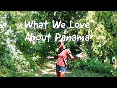 What We LOVE ABOUT PANAMA | Sailing It's The Truth Ep. 43