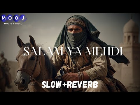 Salam Ya Mehdi Slow Reverb Mooj Music Studio 