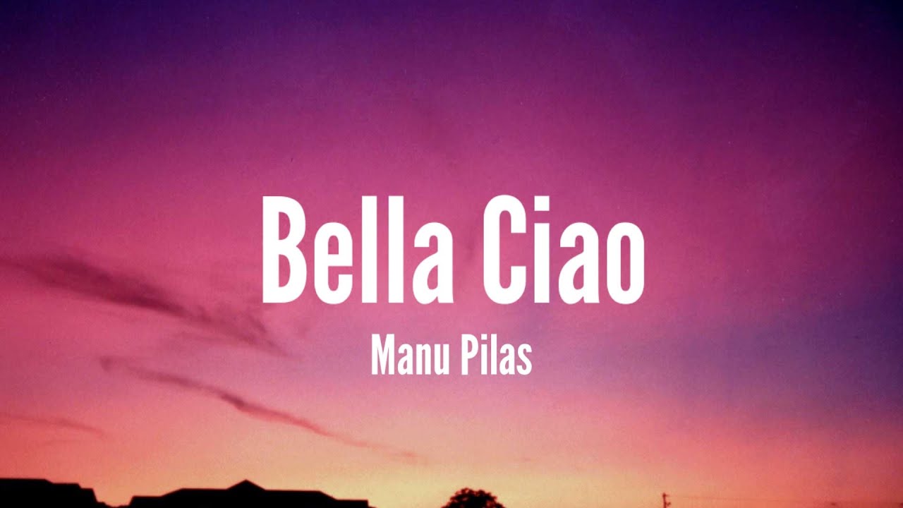 Manu Pilas - Bella Ciao (lyrics) - YouTube