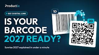 GS1 Digital Link Is Coming 🚀 | Sunrise 2027 & The Future of Barcodes