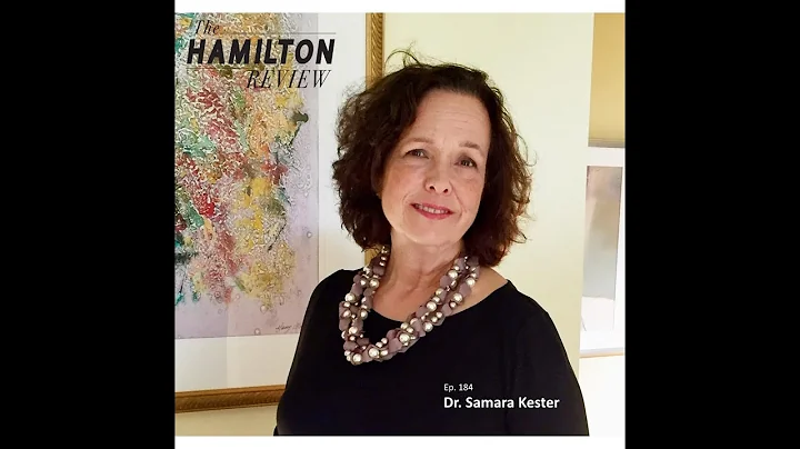 The Hamilton Review Ep. 184: Dr. Samara Kester: Tr...