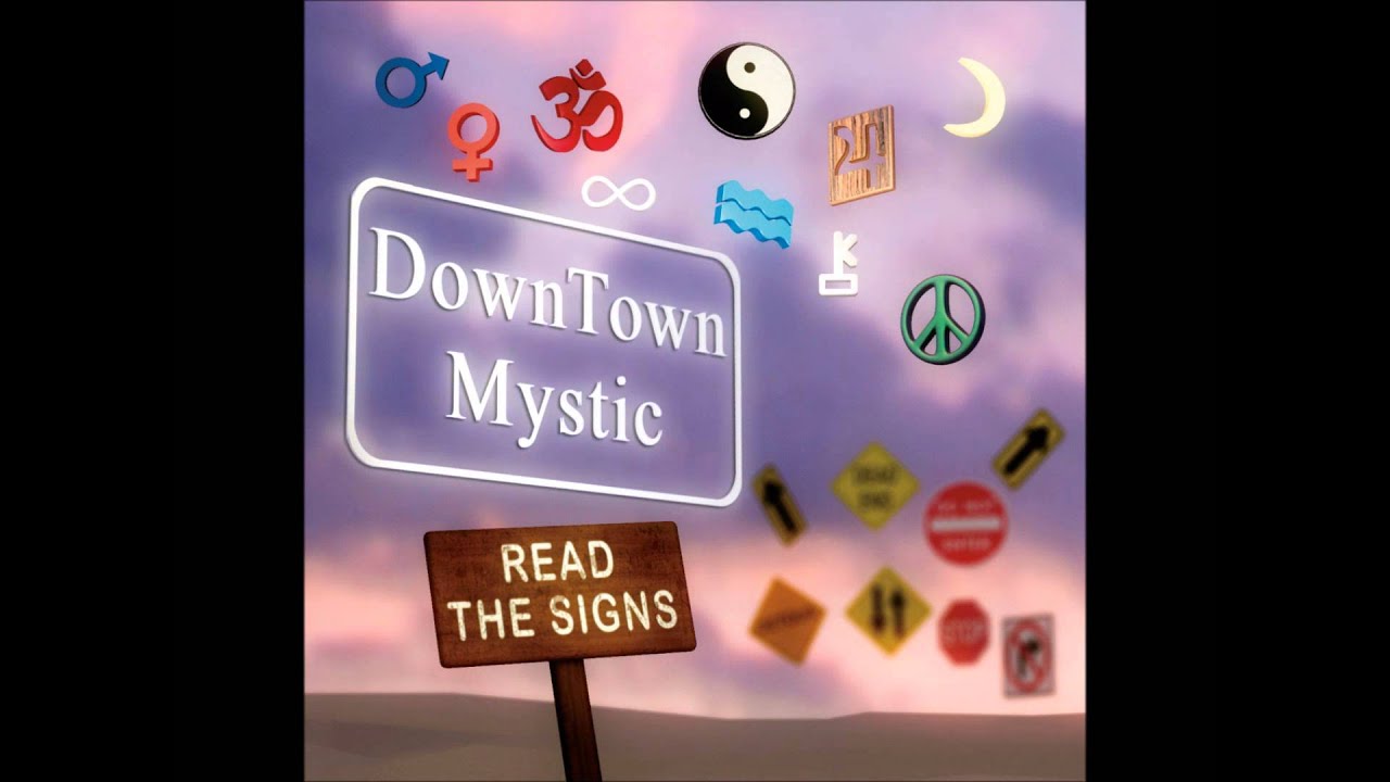 DownTown Mystic Read The Signs Inst YouTube