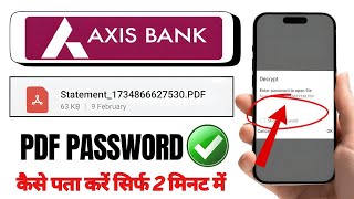 Axis Bank statement | Axis Bank Statement PDF Password Kya Hota Hai | Axis Bank PDF Open Kaise Kare.