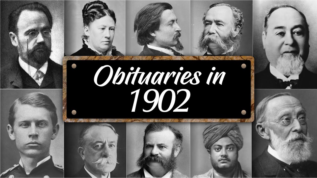 Obituary: Famous Faces WE LOST in 1902