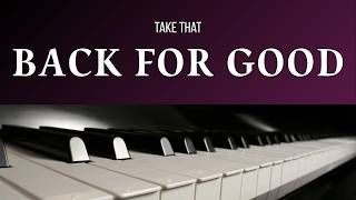 🎹 Back for Good – Nostalgic Piano Version | Take That (1995) 💿